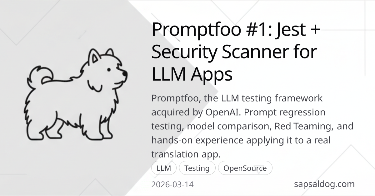 Promptfoo #1: Jest + Security Scanner for LLM Apps | sapsaldog's blog